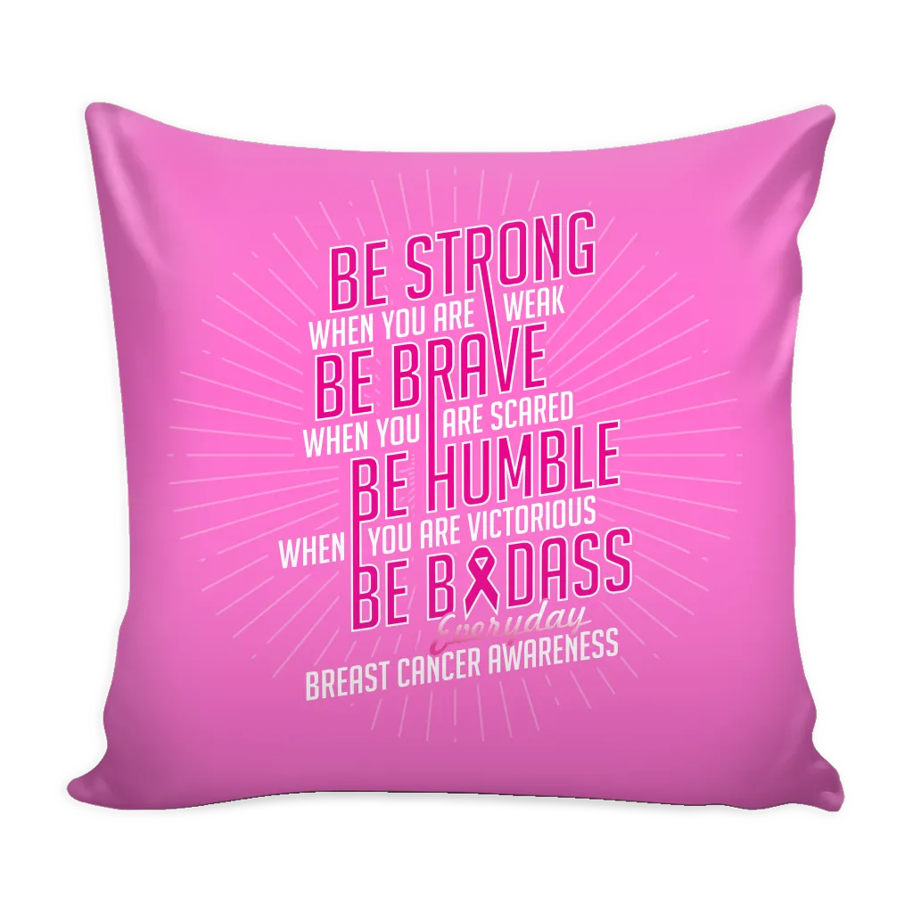 Be Strong Throw Pillow