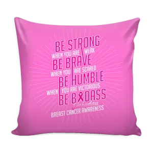 Be Strong Throw Pillow