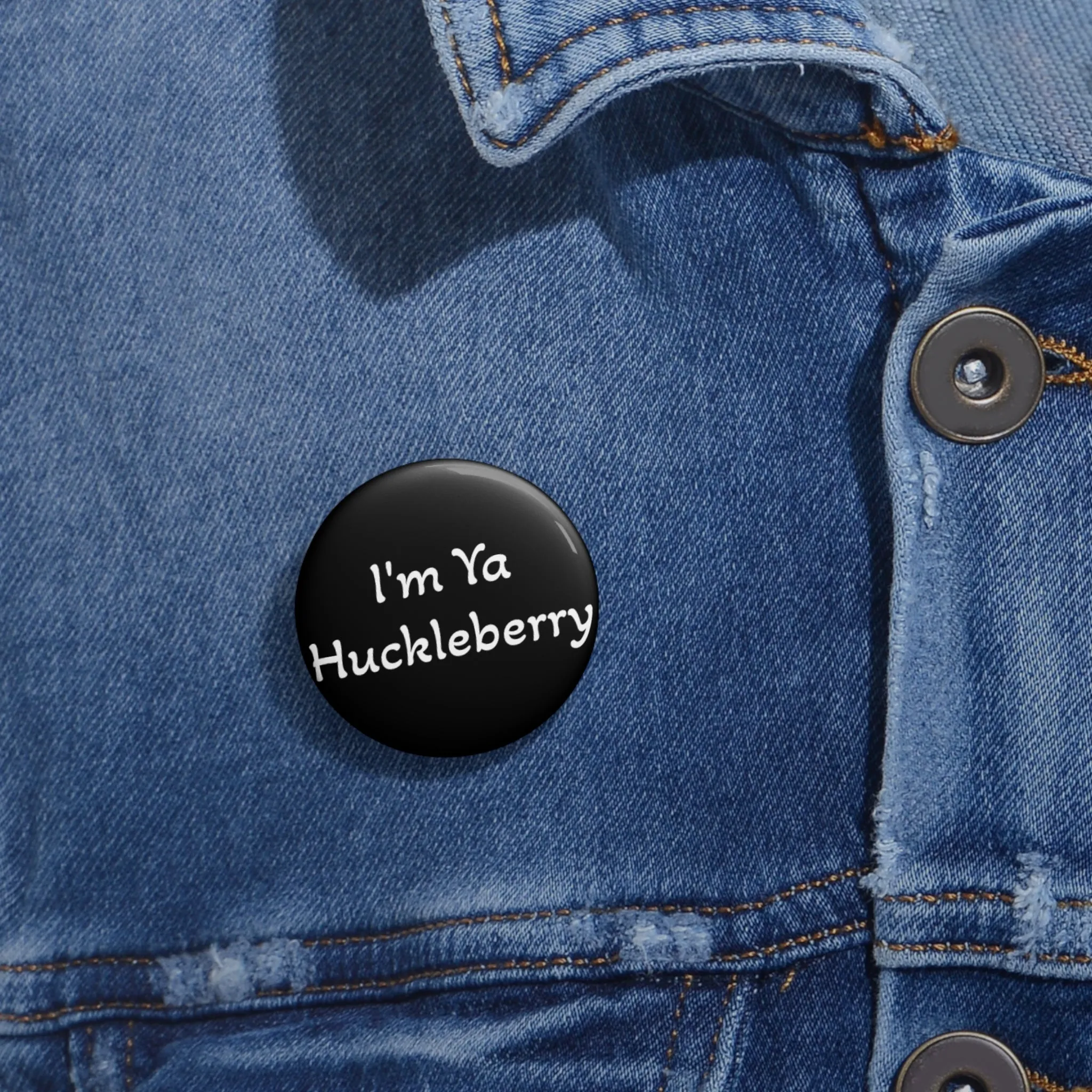 I'M YA HUCKLEBERRY Pin | Button